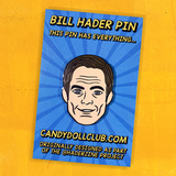 Bill Hader Enamel Pin