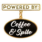 Powered by Coffee and Spite Medal Pin