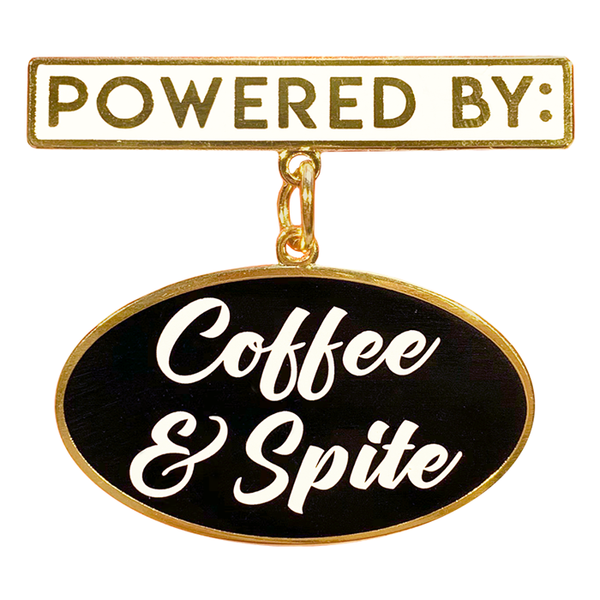 Powered by Coffee and Spite Medal Pin