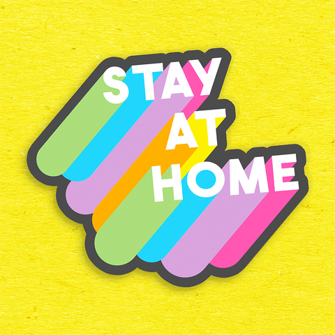 Stay At Home BIG Vinyl Sticker
